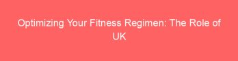 Optimizing Your Fitness Regimen: The Role of UK Steroid Shop